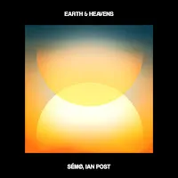 Sémø — Earth & Heavens Ft Ian Post — обложка